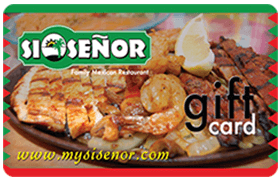 Si Senor Mexican Restaurant Gift Cards 
